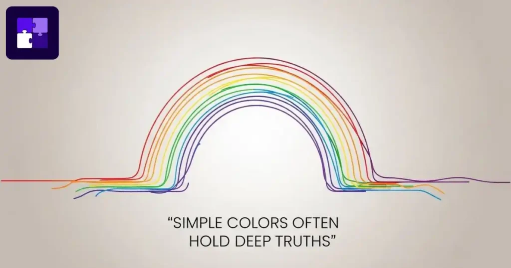Simple Rainbow Sayings with Deep Meaning