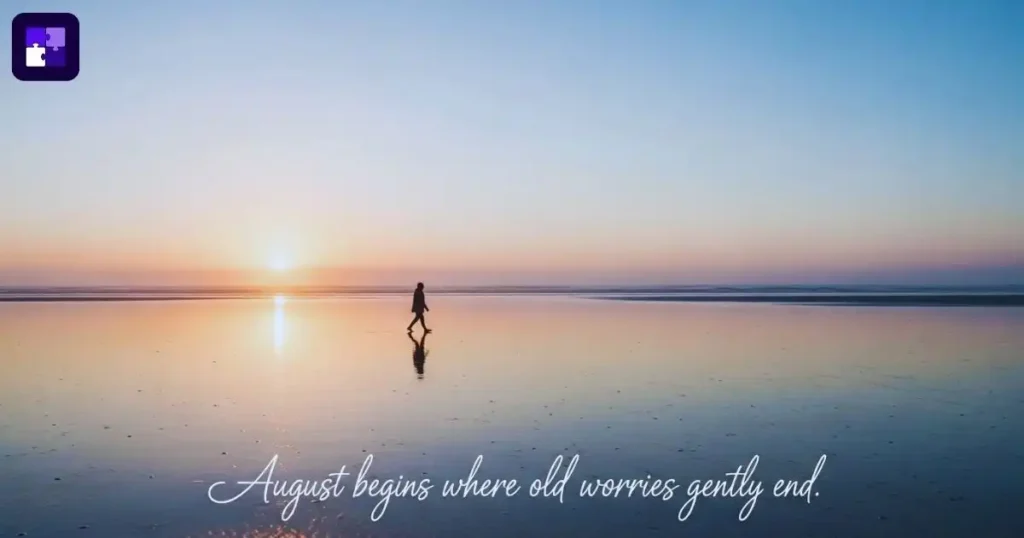 Positive August Quotes