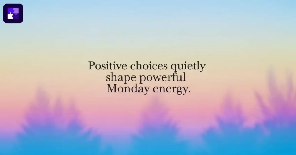 Positive Monday Quotes