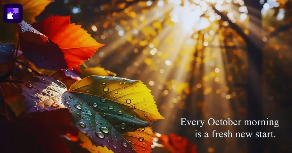 Welcome October Morning Quotes