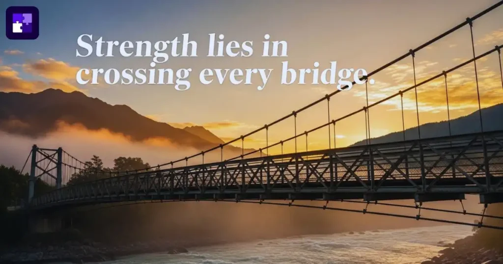 Inspiring Bridge Quotes