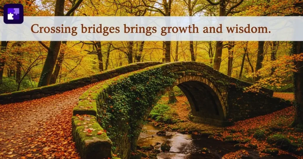 Powerful Bridge Quotes