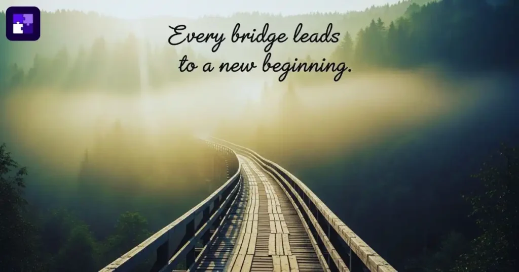 Thought-Provoking Bridge Quotes About Life
