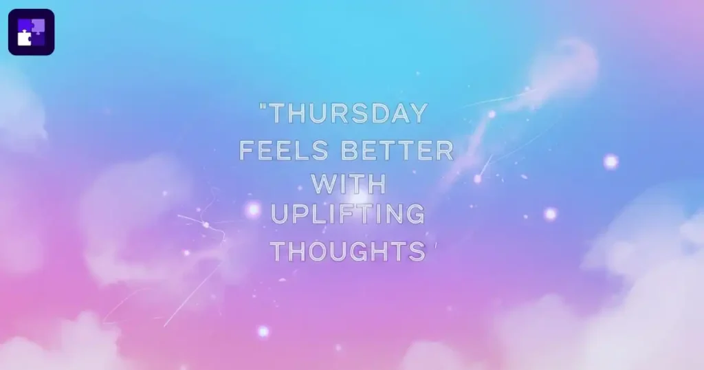 uplifting Thursday quotes and Captions